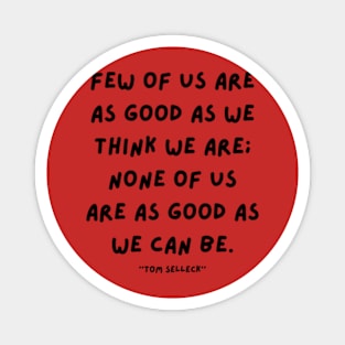 Tom Selleck quotes Magnet